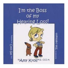 I&#39;m The Boss of My Hearing Loss