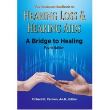 Consumer Handbook on Hearing Loss &amp; Hearing Aids (4th Ed)