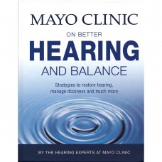 Mayo Clinic on Better Hearing and Balance