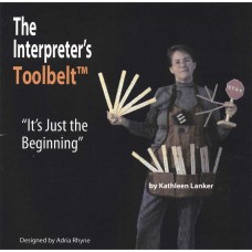 The Interpreter's Toolbelt: It's Just the Beginning