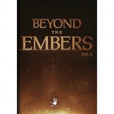 Beyond the Embers: Volume 1